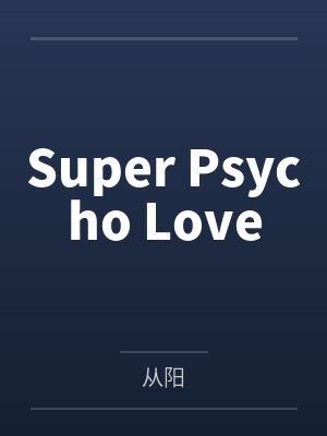 Super Psycho Love